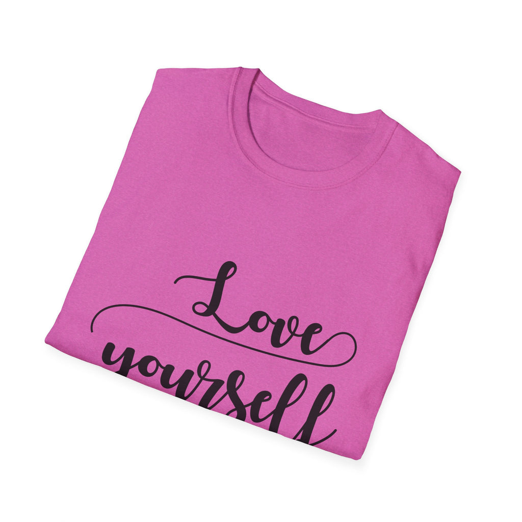 Love Yourself First Unisex Softstyle T-Shirt | Inspirational Apparel, Self-Care Gift, Motivational Tee, Casual Wear, Positive Vibes