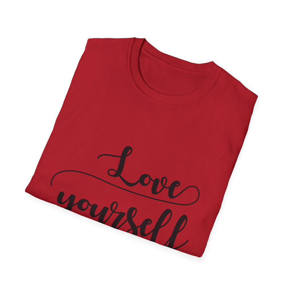 Love Yourself First Unisex Softstyle T-Shirt | Inspirational Apparel, Self-Care Gift, Motivational Tee, Casual Wear, Positive Vibes