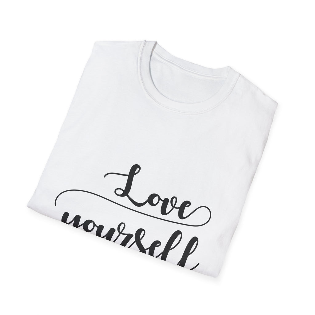 Love Yourself First Unisex T-Shirt | Positive Affirmation Tee, Self-Care Gift, Casual Wear, Motivational Apparel, Everyday Essentials