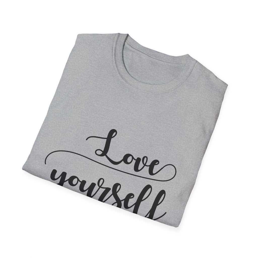 Love Yourself First Unisex Softstyle T-Shirt | Inspirational Apparel, Self-Care Gift, Motivational Tee, Casual Wear, Positive Vibes