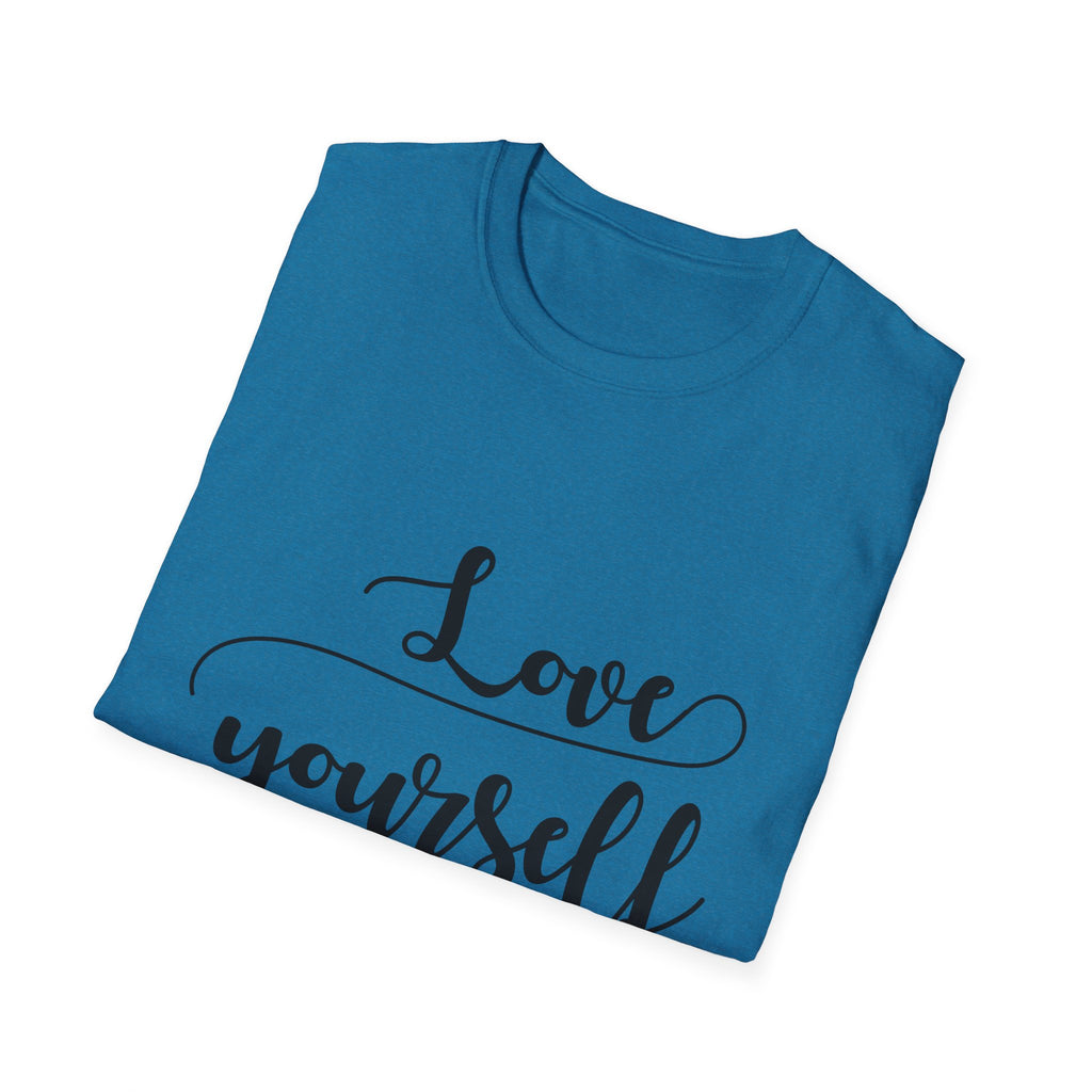 Love Yourself First Unisex Softstyle T-Shirt | Inspirational Apparel, Self-Care Gift, Motivational Tee, Casual Wear, Positive Vibes