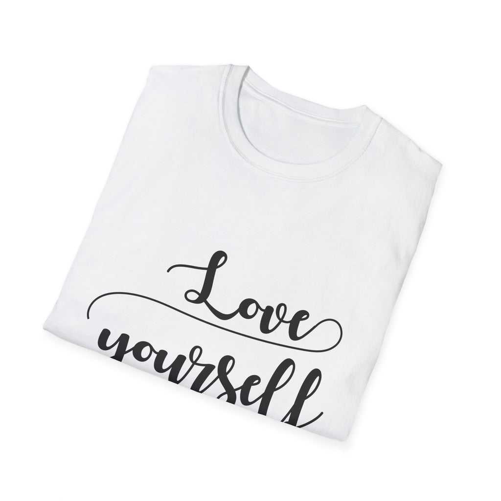 Love Yourself First Unisex Softstyle T-Shirt | Inspirational Apparel, Self-Care Gift, Motivational Tee, Casual Wear, Positive Vibes