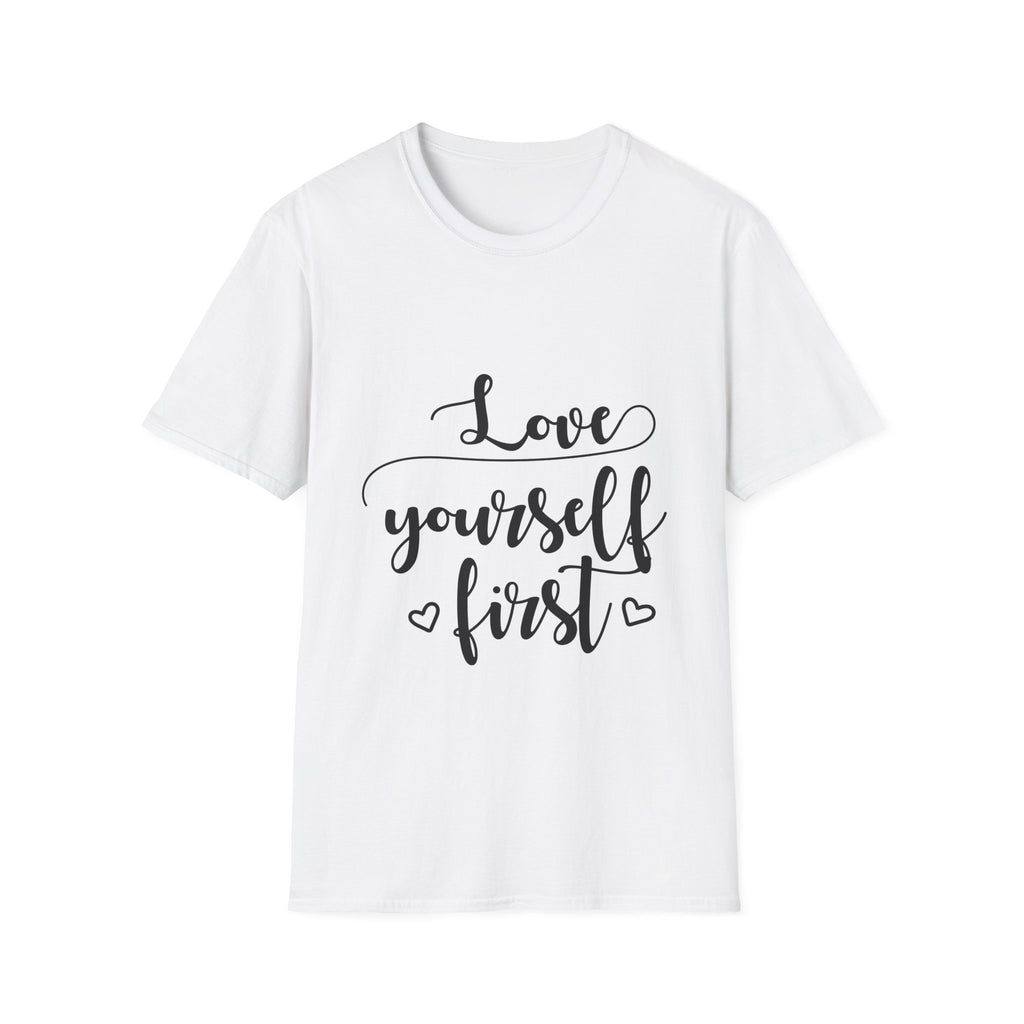Love Yourself First Unisex T-Shirt | Positive Affirmation Tee, Self-Care Gift, Casual Wear, Motivational Apparel, Everyday Essentials