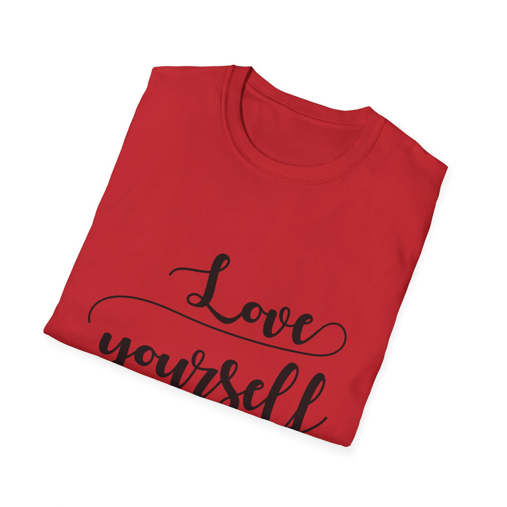 Love Yourself First Unisex Softstyle T-Shirt | Inspirational Apparel, Self-Care Gift, Motivational Tee, Casual Wear, Positive Vibes